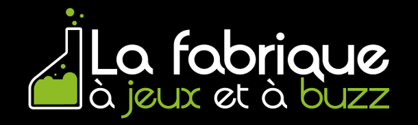 La Fabrique  jeux et  buzz